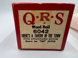 9743 - C- QRS Word Roll - #6042 - There's A Tavern In the Town - The "Drunkard Song"- Player Piano Music Roll - Box 36